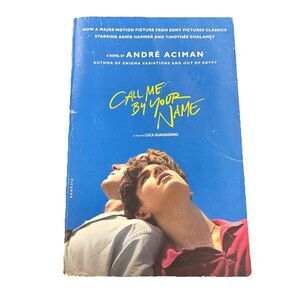 Call Me By Your Name: A Novel By André Aciman PB Picador Movie Tie In Edition